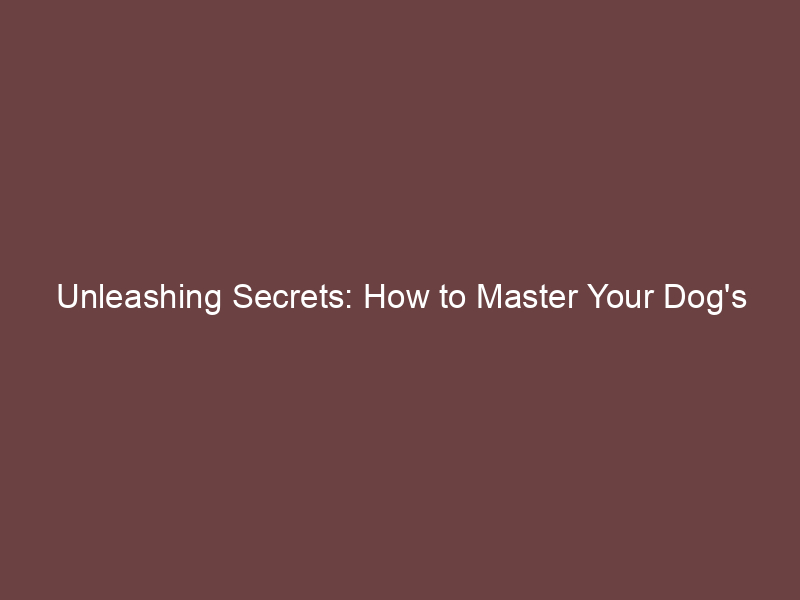 Unleashing Secrets: How to Master Your Dog's Dental Hygiene